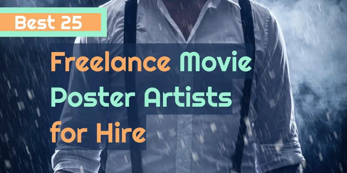 Best 25 Freelance Movie Poster Artists for Hire Elevate Your Movie Poster Design with Top-notch Freelance Poster Designers
